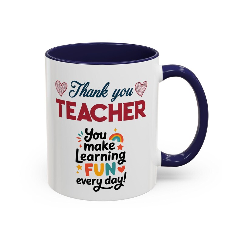 Thank You Teacher Mug | You Make Learning Fun Every Day Accent Coffee Cup image 4