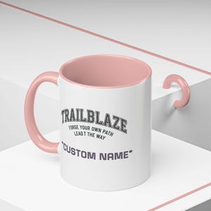 Custom Name Trailblaze 'Forge Your Own Path' Mug | Accent Coffee Mug image 6