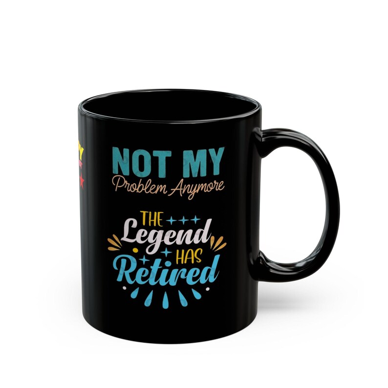 Happy Retirement Coffee Mug |The Legend Has Retired Mug image 2