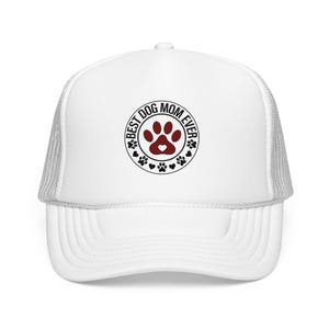Best Dog Mom Ever paw print Foam Trucker Hat | Dog Lover trucker cap image 17