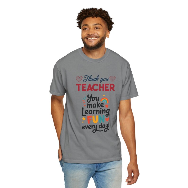 Teacher Appreciation T-Shirt | You Make Learning Fun, Garment-Dyed Cotton Tee image 10