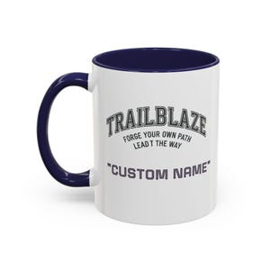 Custom Name Trailblaze 'Forge Your Own Path' Mug | Accent Coffee Mug image 4