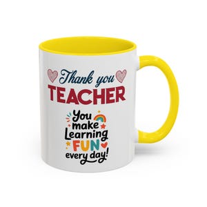Thank You Teacher Mug | You Make Learning Fun Every Day Accent Coffee Cup image 10