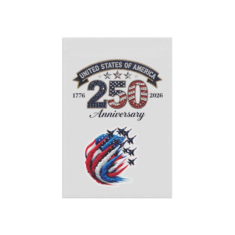 May include: A white flag featuring the text "UNITED STATES OF AMERICA" above the number "250" in red, white, and blue, with the years "1776" and "2026". Below is a graphic of jets with red, white, and blue smoke trails.
