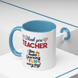 Thank You Teacher Mug | You Make Learning Fun Every Day Accent Coffee Cup image 9