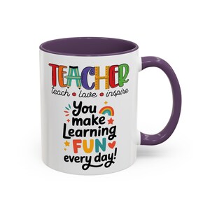 Teacher You Make Learning Fun Every Day Mug | Accent Coffee Mug image 16