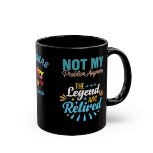 Personlig svart kaffemugg för pensionering | Legenden har gått i pension-mugg, present till honom bild 8