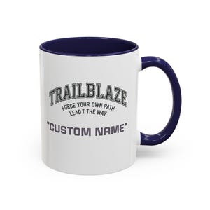 Custom Name Trailblaze 'Forge Your Own Path' Mug | Accent Coffee Mug image 13