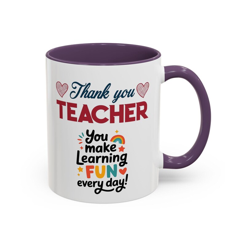 Thank You Teacher Mug | You Make Learning Fun Every Day Accent Coffee Cup image 13