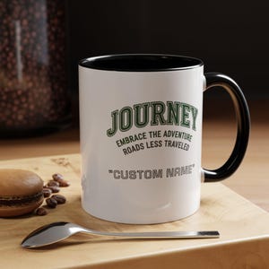 Custom Name Journey Embrace the Adventure Roads Less Traveled Mug | Accent Coffee Mug image 19