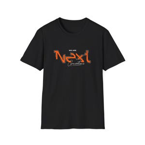 Motivational Graphic Tee | We Are Next Generations T-Shirt image 6