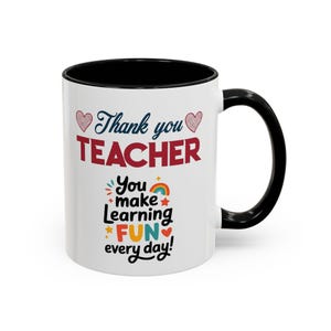 Thank You Teacher Mug | You Make Learning Fun Every Day Accent Coffee Cup image 3