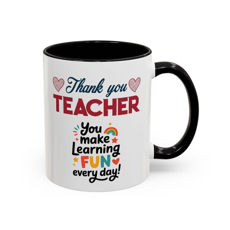Thank You Teacher Mug | You Make Learning Fun Every Day Accent Coffee Cup image 3