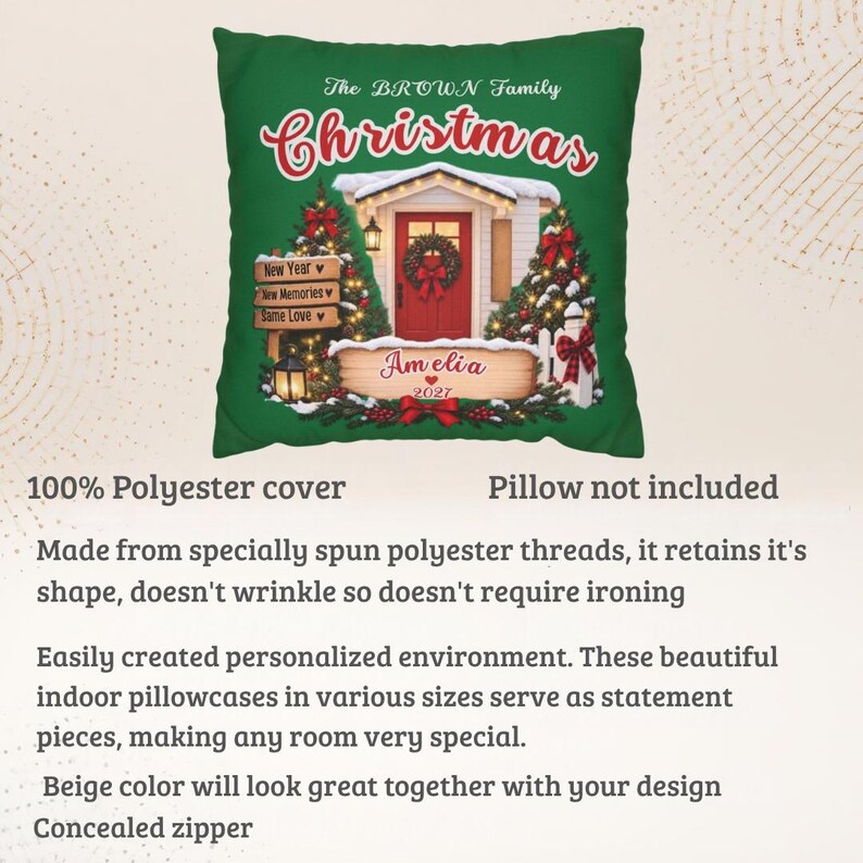 May include: A square green pillow cover featuring a Christmas-themed graphic with a house, a red door, decorated pine trees, and text that reads The BROWN Family Christmas, New Year, New Memories, Same Love, Amelia, and 2027 with a concealed zipper.