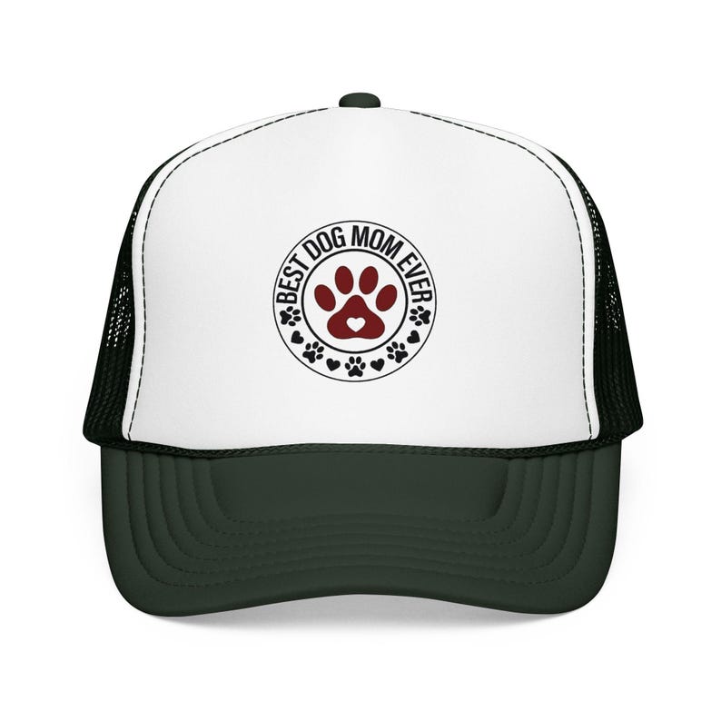 Best Dog Mom Ever paw print Foam Trucker Hat | Dog Lover trucker cap image 7