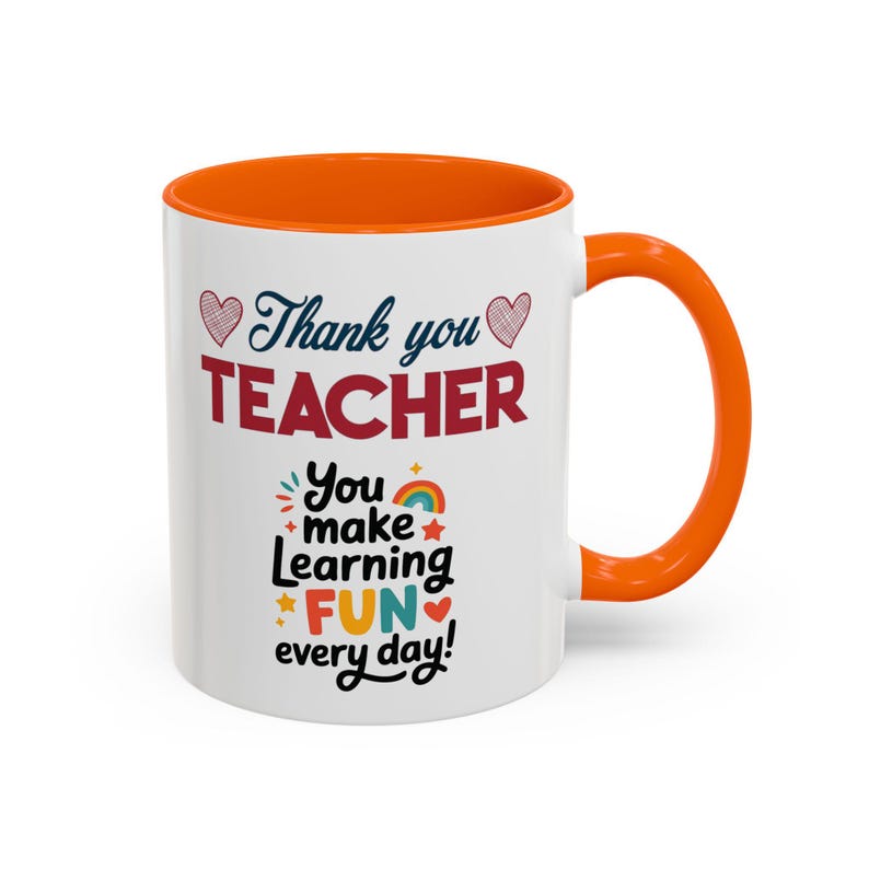 Thank You Teacher Mug | You Make Learning Fun Every Day Accent Coffee Cup image 17