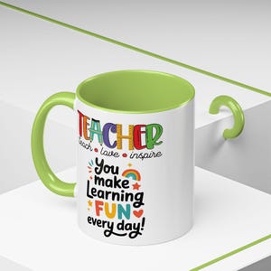 Teacher You Make Learning Fun Every Day Mug | Accent Coffee Mug image 4