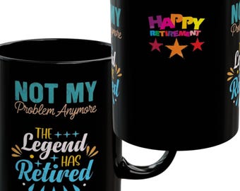 Happy Retirement Coffee Mug |The Legend Has Retired Mug