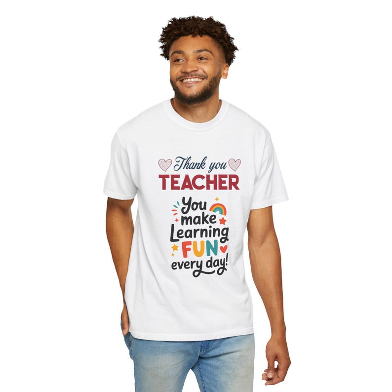 Teacher Appreciation T-Shirt | You Make Learning Fun, Garment-Dyed Cotton Tee image 8