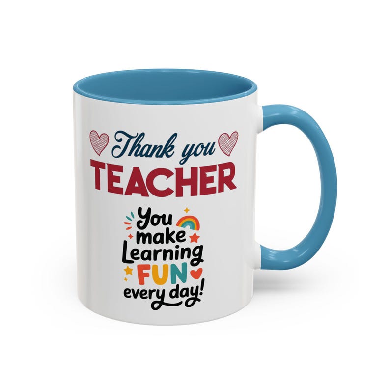 Thank You Teacher Mug | You Make Learning Fun Every Day Accent Coffee Cup image 8
