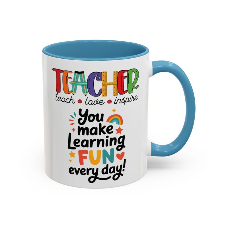 Teacher You Make Learning Fun Every Day Mug | Accent Coffee Mug image 1