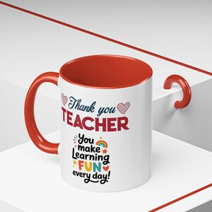 Thank You Teacher Mug | You Make Learning Fun Every Day Accent Coffee Cup image 2