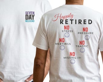 Happily Retired grafisch T-shirt | Zevendaags weekend-zakontwerp