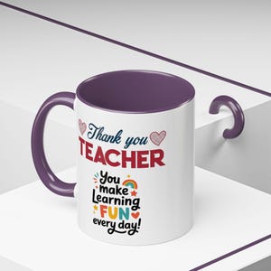 Thank You Teacher Mug | You Make Learning Fun Every Day Accent Coffee Cup image 20