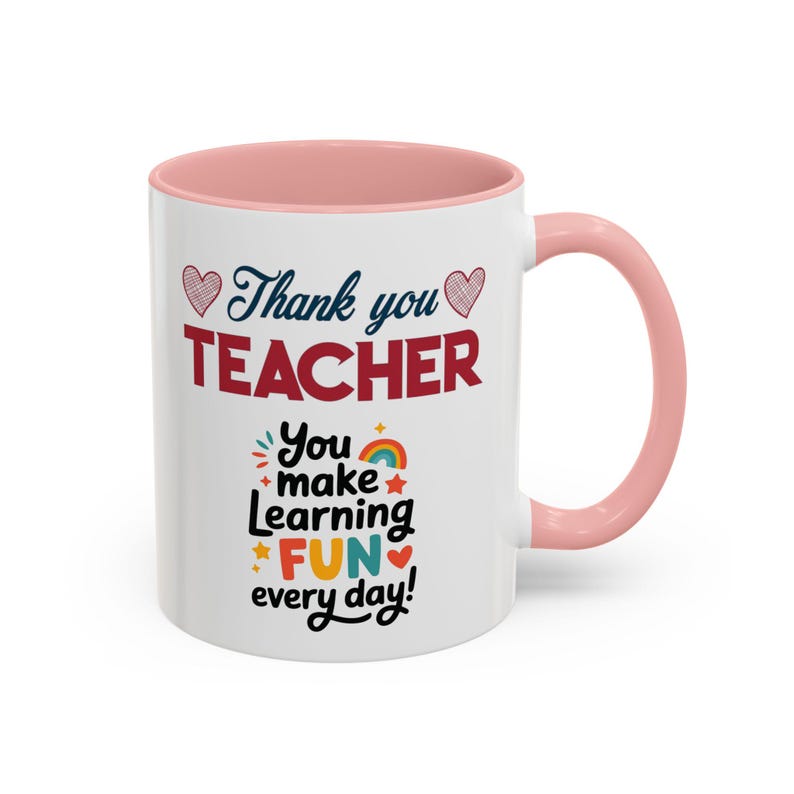 Thank You Teacher Mug | You Make Learning Fun Every Day Accent Coffee Cup image 6