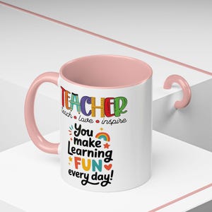 Teacher You Make Learning Fun Every Day Mug | Accent Coffee Mug image 9