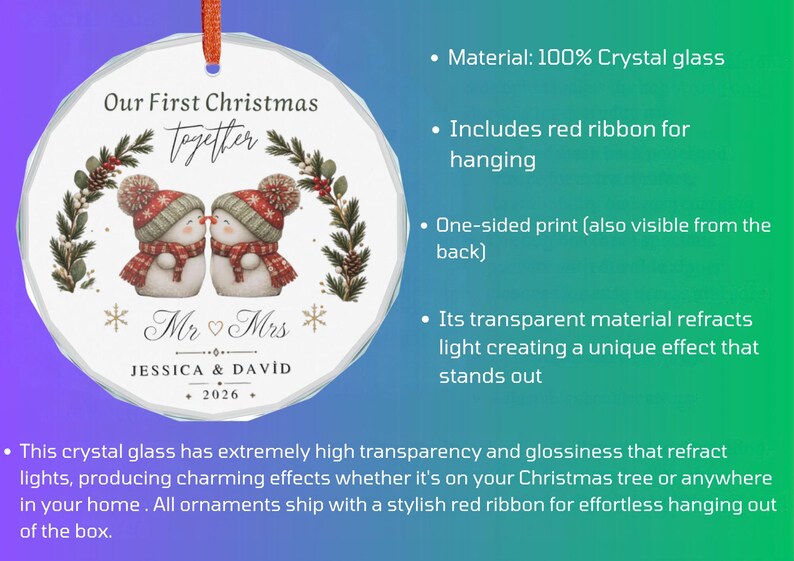 May include: A round crystal glass ornament featuring a printed illustration of two snowmen wearing red hats and scarves. The text reads Our First Christmas together, Mr & Mrs, JESSICA & DAVID, and 2026. It includes a red ribbon for hanging.