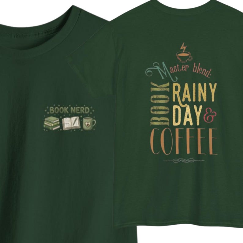 May include: A dark green t-shirt featuring a small graphic on the chest with the text "BOOK NERD" next to a stack of books, an open book, and a mug. The back displays "Master blend: BOOK RAINY DAY & COFFEE" with a small coffee cup icon.