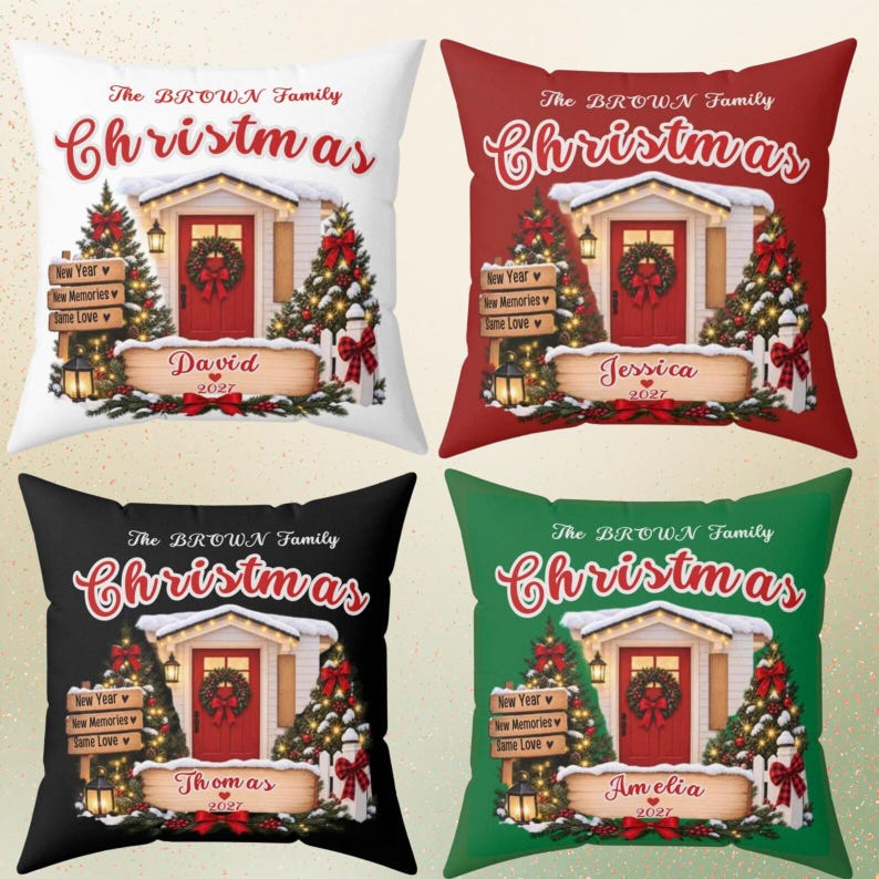 May include: Four square throw pillows in white, red, black, and green featuring a house with a red door, Christmas trees, and a wreath. Text reads The BROWN Family Christmas, New Year, New Memories, Same Love, and names like David.
