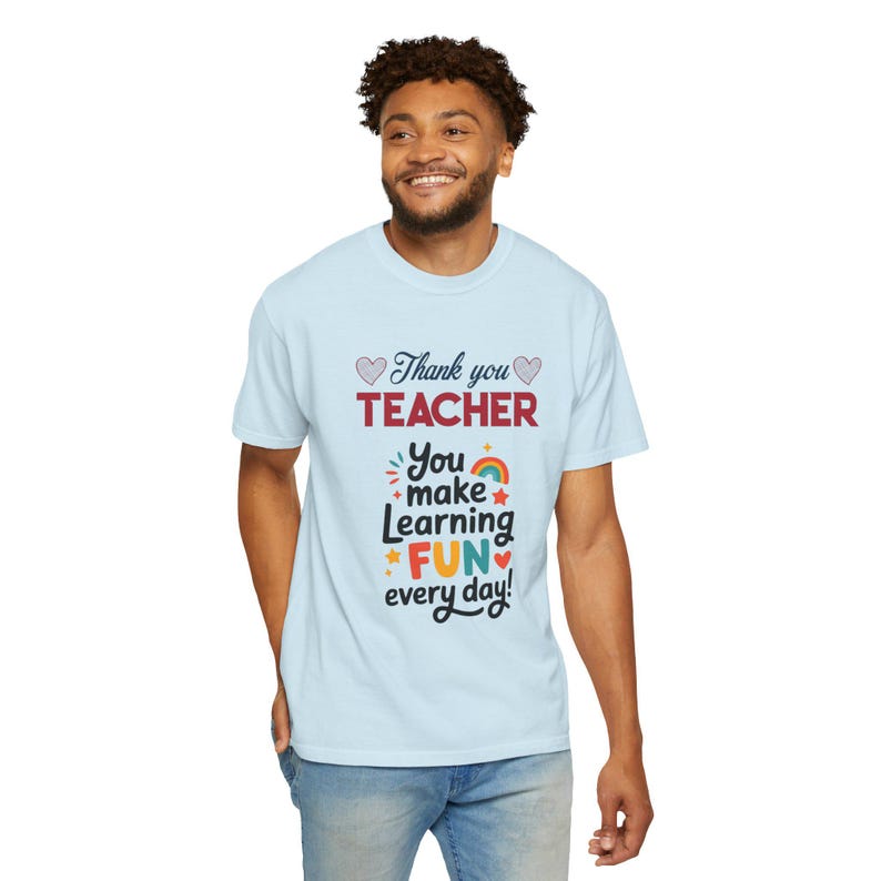 Teacher Appreciation T-Shirt | You Make Learning Fun, Garment-Dyed Cotton Tee image 9