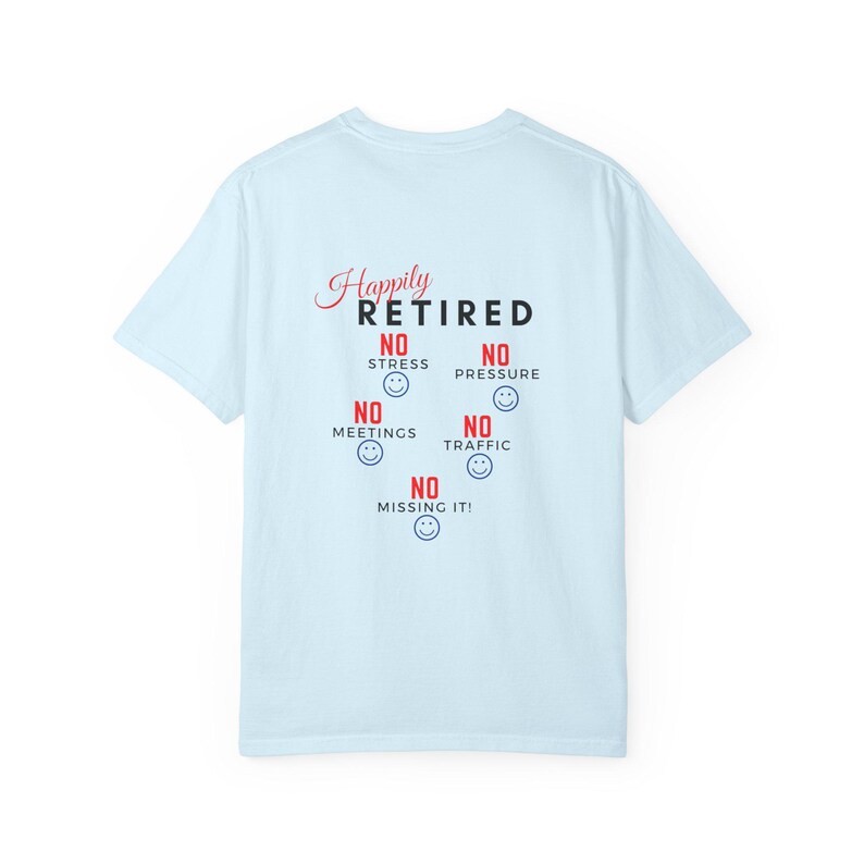 Happily Retired graphic T-shirt | Seven Day Weekend pocket design image 11