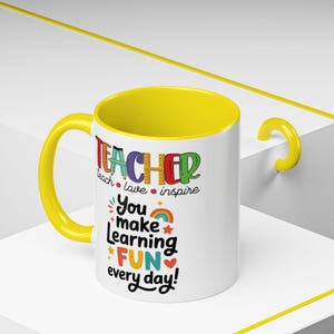 Teacher You Make Learning Fun Every Day Mug | Accent Coffee Mug image 6
