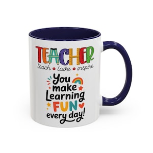 Teacher You Make Learning Fun Every Day Mug | Accent Coffee Mug image 14