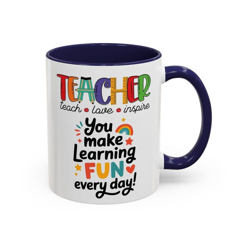 Teacher You Make Learning Fun Every Day Mug | Accent Coffee Mug image 14