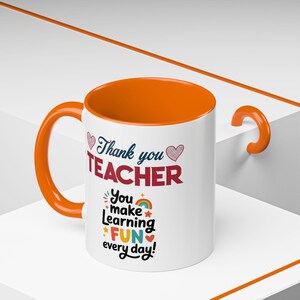 Thank You Teacher Mug | You Make Learning Fun Every Day Accent Coffee Cup image 16