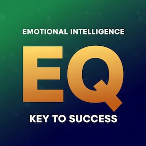 Puede incluir: Gráfico con un fondo degradado verde y azul. El texto "EMOTIONAL INTELLIGENCE" está en la parte superior, con grandes letras doradas "EQ" en el centro. Debajo, se muestra el texto "KEY TO SUCCESS".