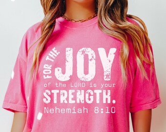 Christian Shirts Christian T Shirts Bible Verse Shirt Trendy Religious Shirt Jesus Apparel Faith Based Shirt Gift for Her Comfort Colors Joy