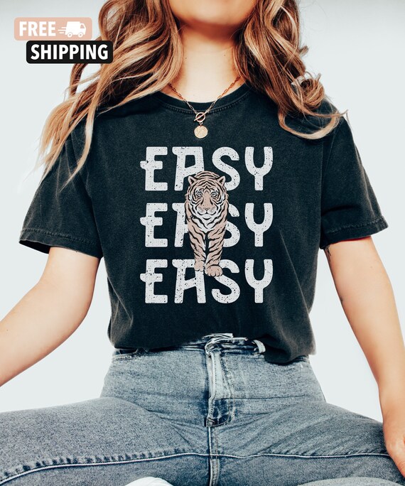 Easy Tiger Retro Graphic Tee, Easy Tiger Sweatshirt, Vintage Inspired Trendy Tiger T Shirt, Popular Shirt, Easy Tiger Retro Shirt