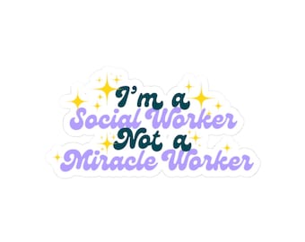 Funny Social Worker Sticker, LMSW, LCSW Pun Office Decor