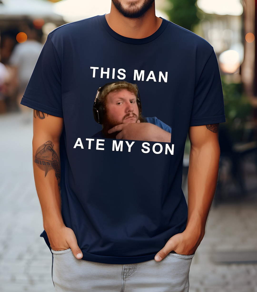 Caseoh This Man Ate My Son Funny Meme Tshirt, Gift for Friends and