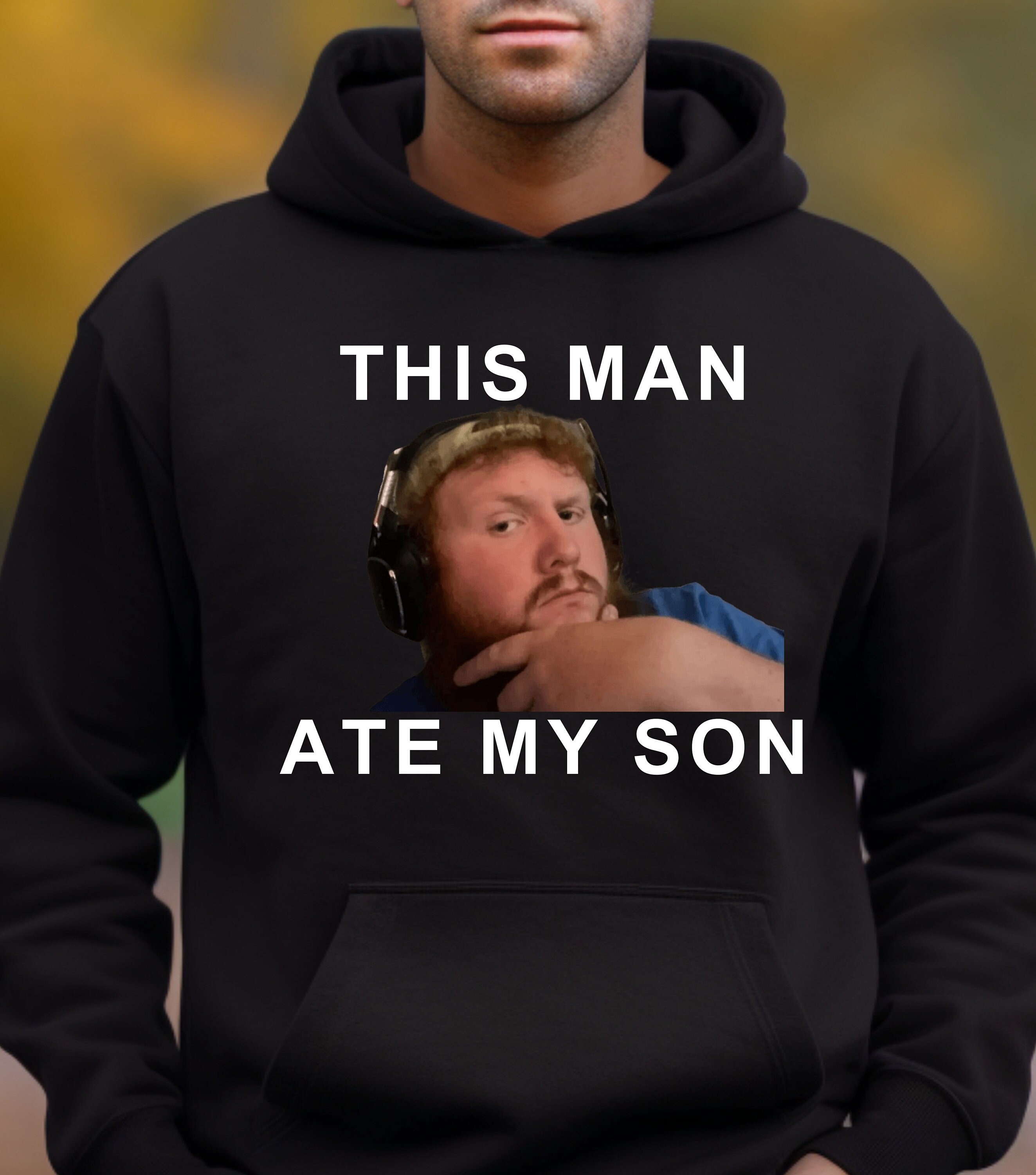This Man Ate My Son Funny Meme Hoodie, Caseoh Meme, Perfect Gift for Friends Etsy