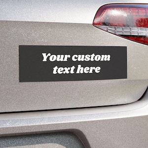 Custom Car Magnet Design Your Own Bumper Sticker Anti Trump MAGA Car Decal Feminist Leftist Activist Human Rights Magnet Social Justice Gift