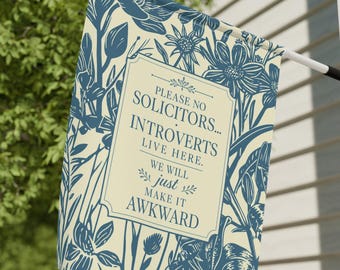 Funny No Soliciting Sign Please No Soliciting Garden Flag Go Away Sign Funny Garden Flag Gift For Introverts Sign Introverts Live Here