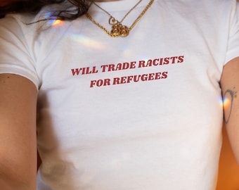Refugees Welcome Y2K Baby Tee Pro Immigration Shirt Anti Racism T-Shirt Political Activist Clothes Anti Trump Shirt Liberal Women Tee