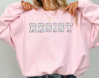 FDT Sweatshirt Resist Anti Trump Flower Sweater Subtle Feminist Sweatshirt Liberal Anti MAGA Gift for Democrat Political Crewneck