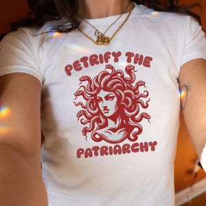 Petrify The Patriarchy Shirt Trendy Y2k Baby Tee Clothes For Girls Smashing Patriarchy Shirt Medusa Feminist Shirt Subtle Feminism BabyTee